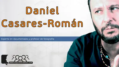 Daniel Casares-Román, Experto en documentales y profesor de fotografía