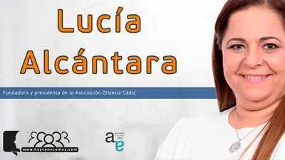 Lucía Alcántara, Fundadora y presidenta de la Asociación Dislexia Cádiz