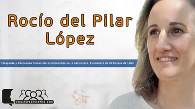 Rocío del Pilar López, Educadora en la naturaleza y fundadora de El Bosque de Lila